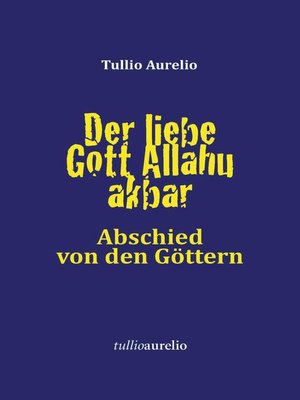 cover image of Der liebe Gott Allahu akbar